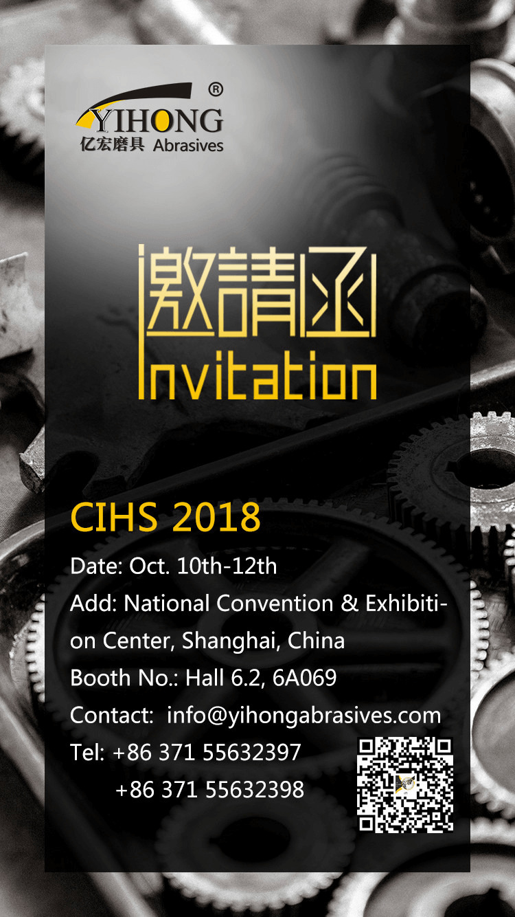 Invitation of CIHS 2018 from Yihong Abrasives